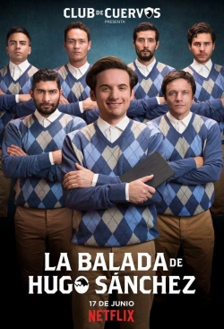 watch-Club de Cuervos Presents: The Ballad of Hugo Sánchez