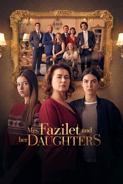 watch-Mrs. Fazilet and Her Daughters