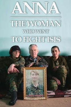 watch-Anna: The Woman Who Went to Fight ISIS