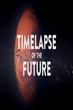 watch-TIMELAPSE OF THE FUTURE: A Journey to the End of Time