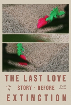 watch-The Last Love Story Before Extinction