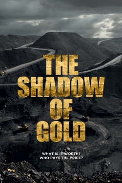 watch-The Shadow of Gold