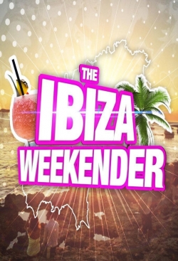 watch-The Ibiza Weekender