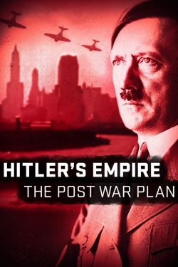 watch-Hitler's Empire: The Post War Plan