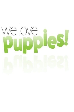 watch-We Love Puppies