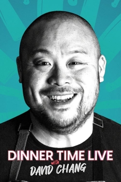 watch-Dinner Time Live with David Chang
