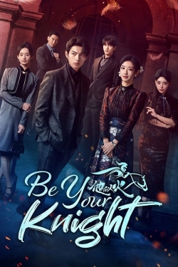 watch-Be Your Knight