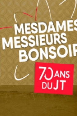 watch-Mesdames, Messieurs, Bonsoir, Les 70 ans du JT