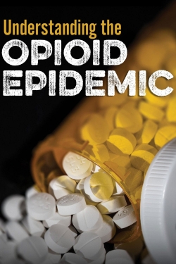 watch-Understanding the Opioid Epidemic