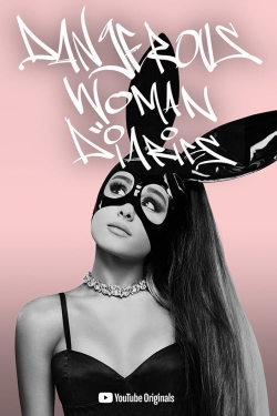 watch-Ariana Grande: Dangerous Woman Diaries