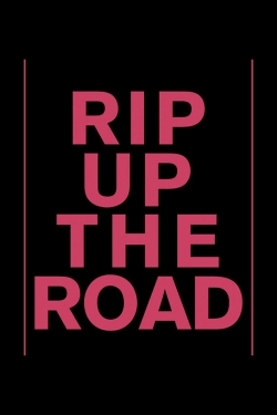 watch-Rip Up The Road