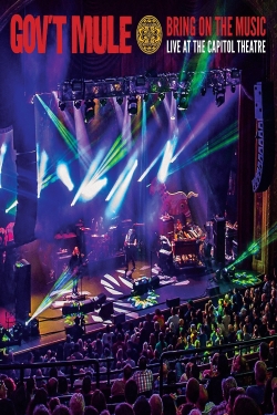 watch-Gov't Mule: Bring On The Music - Live at The Capitol Theatre