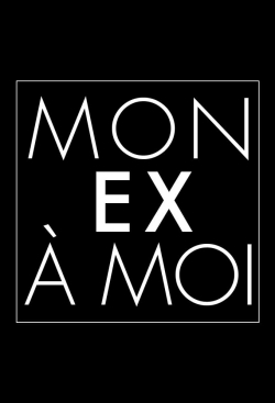 watch-Mon ex à moi