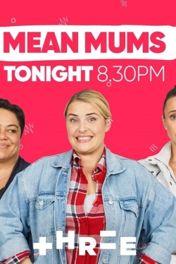 watch-Mean Mums