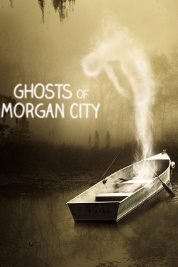 watch-Ghosts of Morgan City