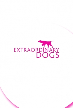 watch-Extraordinary Dogs