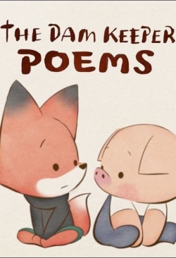 watch-Pig: The Dam Keeper Poems