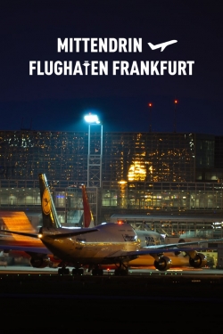 watch-Mittendrin - Flughafen Frankfurt