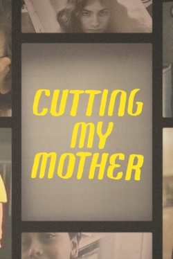 watch-Cutting My Mother