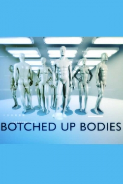 watch-Botched Up Bodies