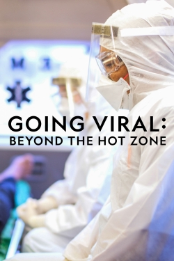 watch-Going Viral: Beyond the Hot Zone