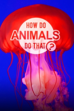 watch-How Do Animals Do That?