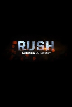 watch-RUSH: Inspired by Battlefield