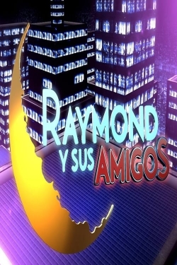 watch-Raymond y sus amigos