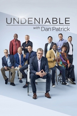 watch-Undeniable with Dan Patrick