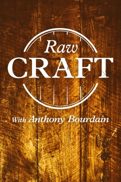 watch-Raw Craft with Anthony Bourdain