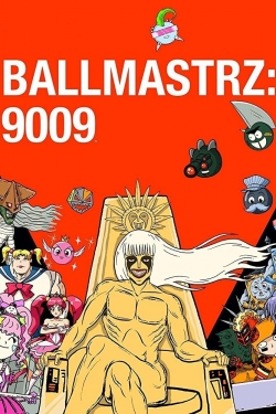 watch-Ballmastrz: 9009