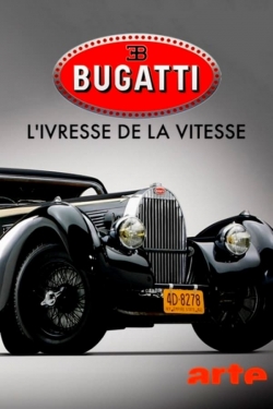 watch-Bugatti: A Thirst for Speed