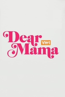 watch-Dear Mama: A Love Letter to Mom