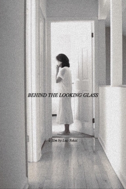 watch-Behind the Looking Glass