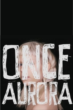 watch-Once Aurora