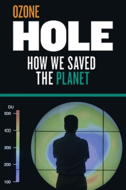 watch-Ozone Hole: How We Saved the Planet