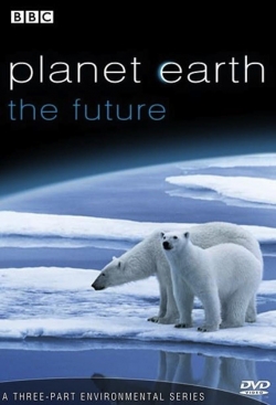 watch-Planet Earth: The Future