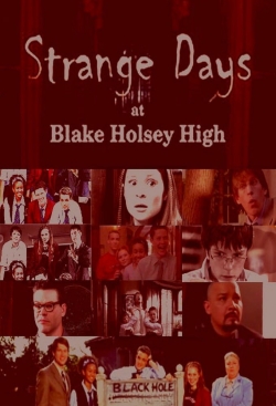 watch-Strange Days at Blake Holsey High